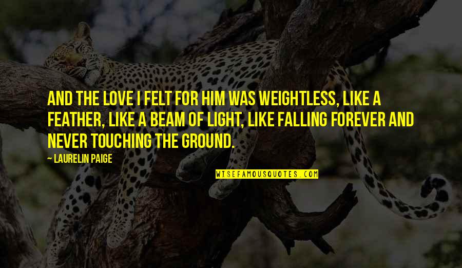 Funny Jockeys Quotes By Laurelin Paige: And the love I felt for him was