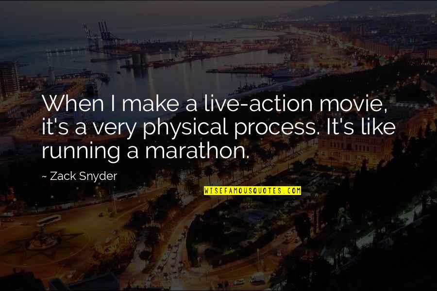 Funny Karma Quotes By Zack Snyder: When I make a live-action movie, it's a Funny Karma Quotes By Zack Snyder: When I make a live-action movie, it's a