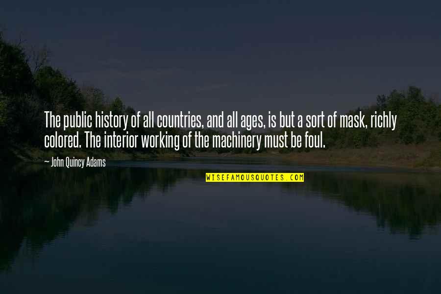 Funny Kenny Quotes By John Quincy Adams: The public history of all countries, and all Funny Kenny Quotes By John Quincy Adams: The public history of all countries, and all