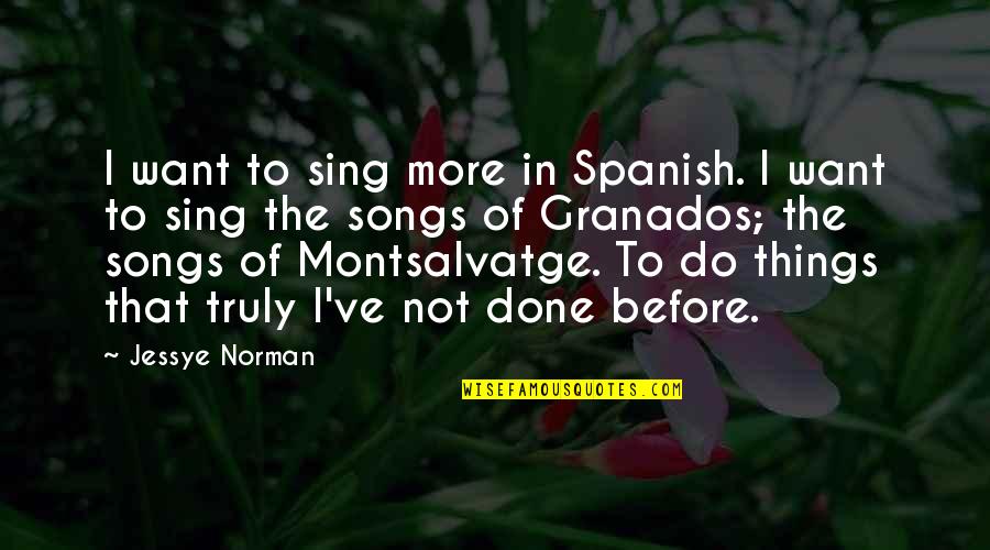 Funny Kickboxing Quotes By Jessye Norman: I want to sing more in Spanish. I Funny Kickboxing Quotes By Jessye Norman: I want to sing more in Spanish. I