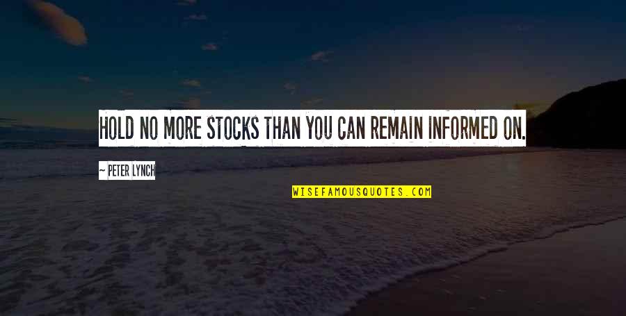 Funny Kicking Quotes By Peter Lynch: Hold no more stocks than you can remain