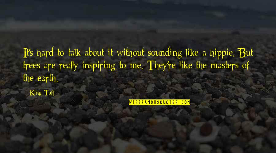 Funny Kim Jong Un Quotes By King Tuff: It's hard to talk about it without sounding Funny Kim Jong Un Quotes By King Tuff: It's hard to talk about it without sounding