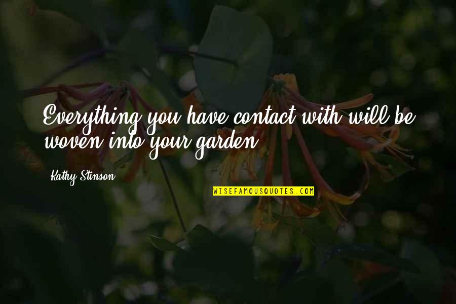 Funny Kisuke Urahara Quotes By Kathy Stinson: Everything you have contact with will be woven
