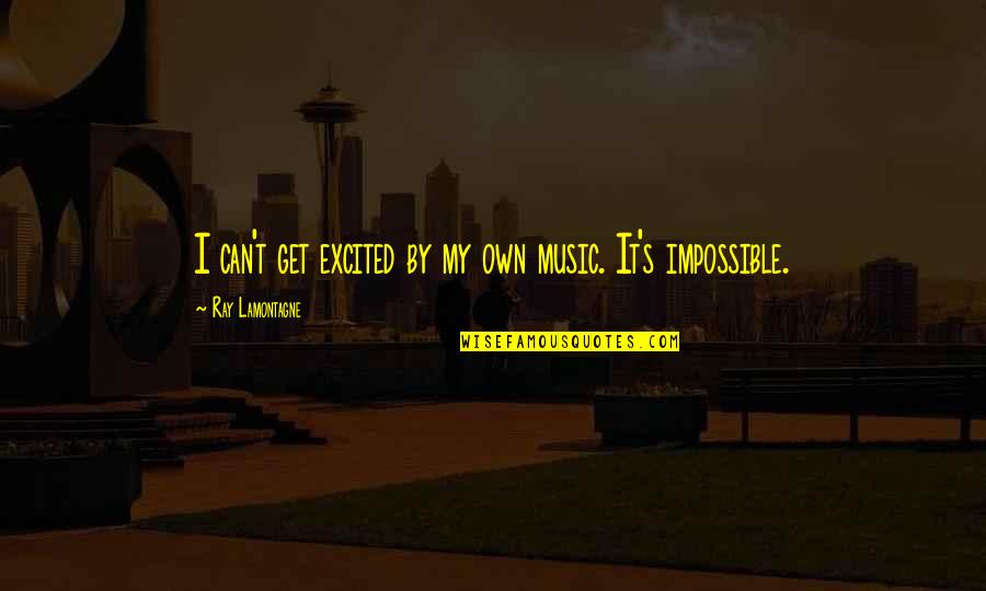 Funny Kitten Images With Quotes By Ray Lamontagne: I can't get excited by my own music. Funny Kitten Images With Quotes By Ray Lamontagne: I can't get excited by my own music.