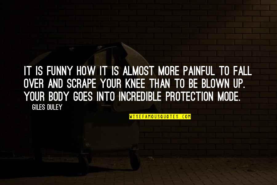 Funny Knee Quotes By Giles Duley: It is funny how it is almost more