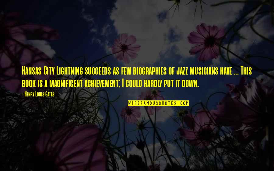 Funny Ku Quotes By Henry Louis Gates: Kansas City Lightning succeeds as few biographies of Funny Ku Quotes By Henry Louis Gates: Kansas City Lightning succeeds as few biographies of