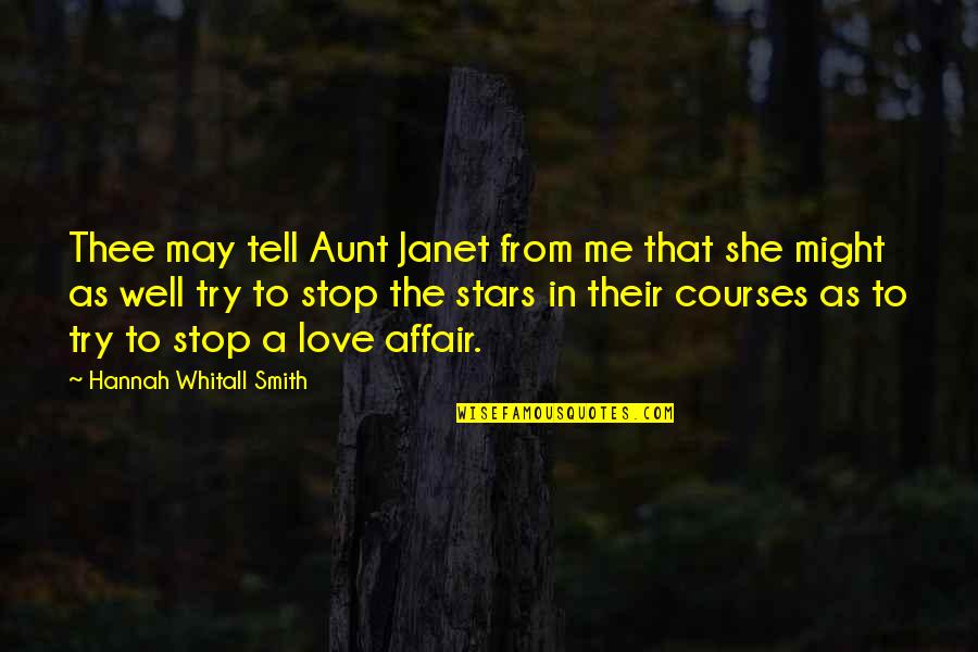 Funny Laker Quotes By Hannah Whitall Smith: Thee may tell Aunt Janet from me that