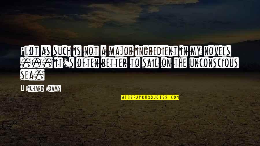 Funny Lamp Quotes By Richard Adams: Plot as such is not a major ingredient