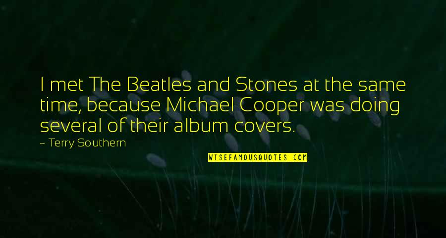 Funny Last Time I Checked Quotes By Terry Southern: I met The Beatles and Stones at the