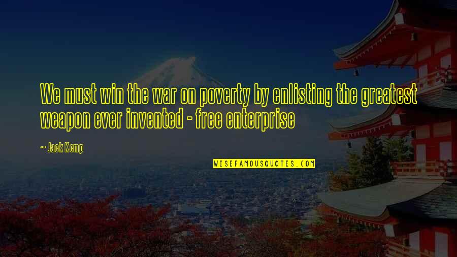 Funny Late Graduation Quotes By Jack Kemp: We must win the war on poverty by Funny Late Graduation Quotes By Jack Kemp: We must win the war on poverty by