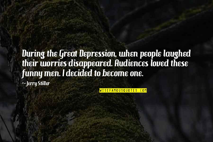 Funny Laughed Quotes By Jerry Stiller: During the Great Depression, when people laughed their Funny Laughed Quotes By Jerry Stiller: During the Great Depression, when people laughed their