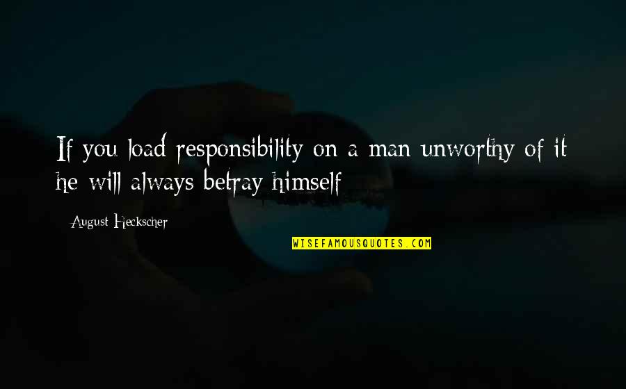 Funny Laughing Samoan Quotes By August Heckscher: If you load responsibility on a man unworthy