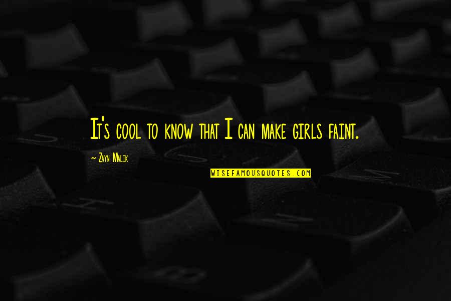 Funny Letting Go Quotes By Zayn Malik: It's cool to know that I can make