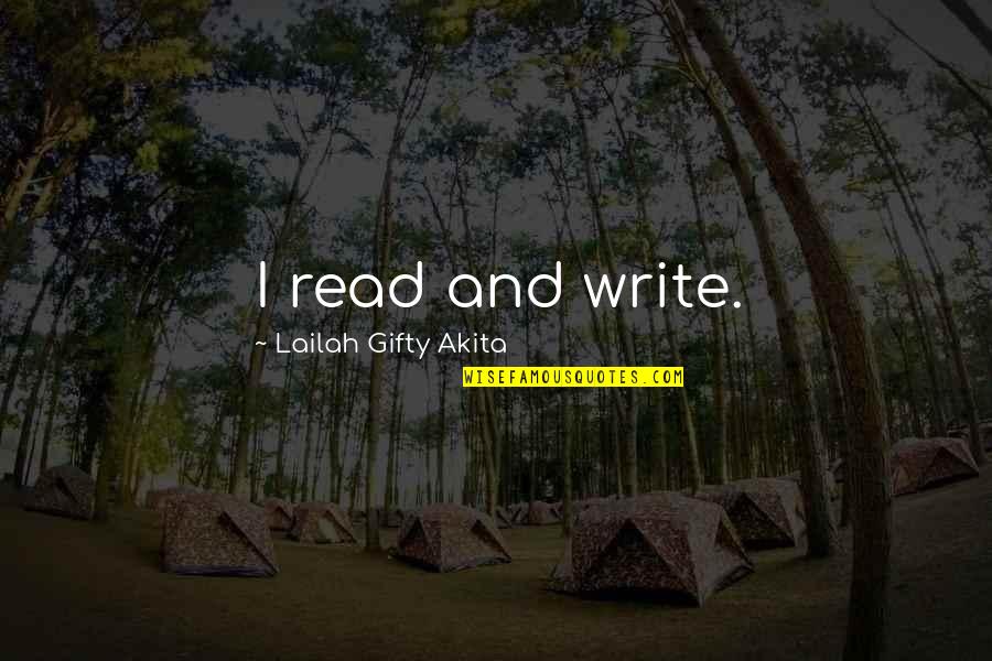 Funny Life Meme Quotes By Lailah Gifty Akita: I read and write. Funny Life Meme Quotes By Lailah Gifty Akita: I read and write.