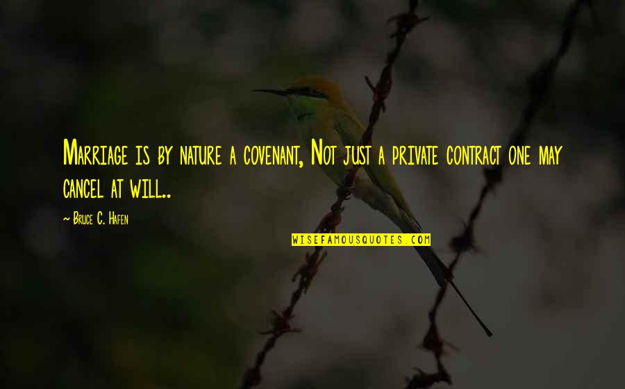 Funny Linguistic Quotes By Bruce C. Hafen: Marriage is by nature a covenant, Not just Funny Linguistic Quotes By Bruce C. Hafen: Marriage is by nature a covenant, Not just