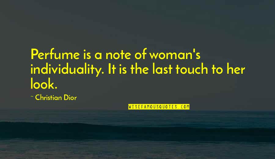 Funny Living Room Quotes By Christian Dior: Perfume is a note of woman's individuality. It