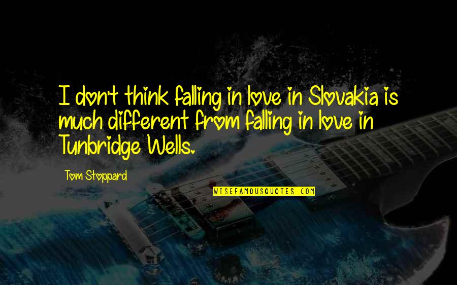 Funny Look Good Quotes By Tom Stoppard: I don't think falling in love in Slovakia Funny Look Good Quotes By Tom Stoppard: I don't think falling in love in Slovakia