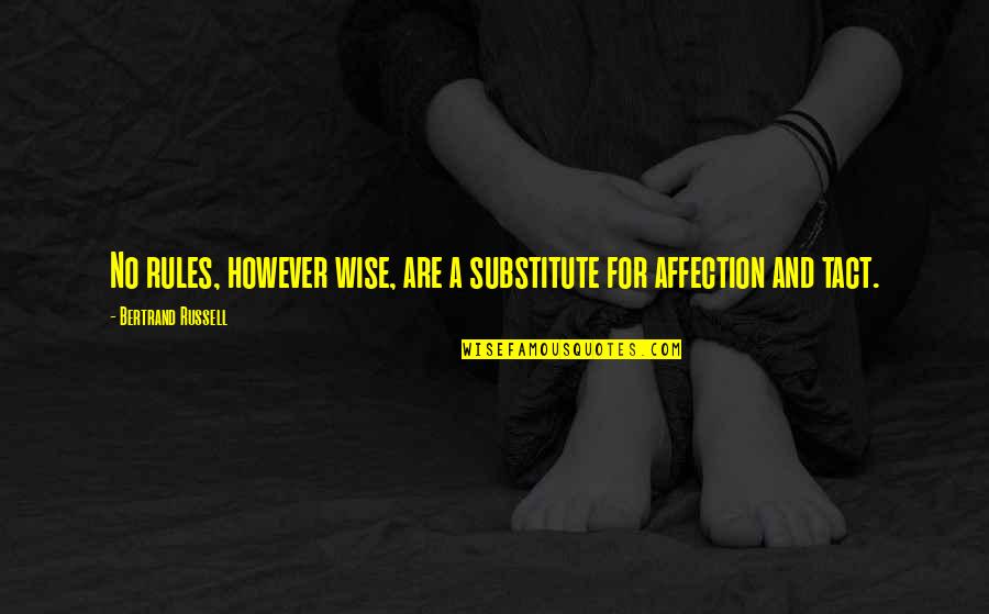 Funny Looking Forward Quotes By Bertrand Russell: No rules, however wise, are a substitute for