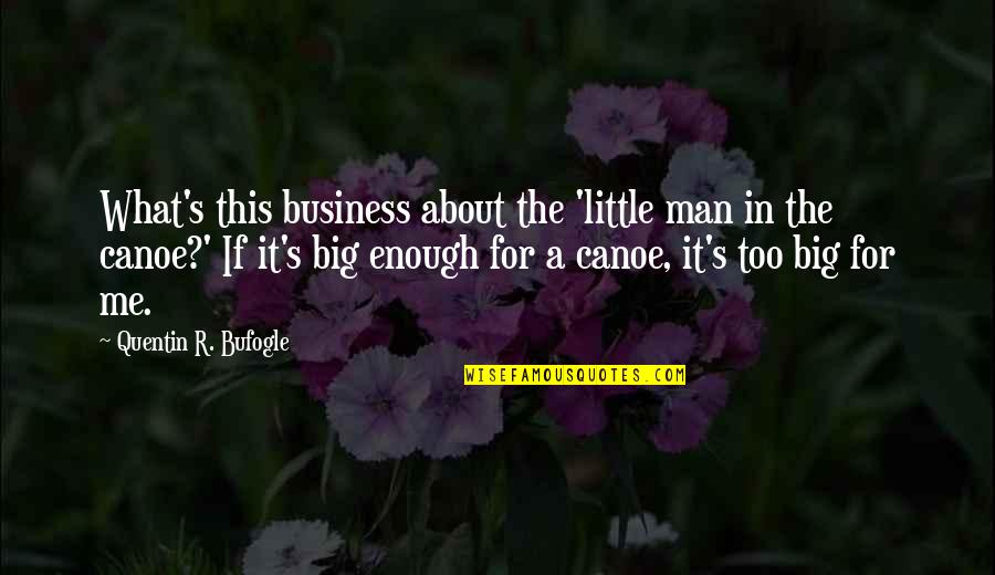 Funny Lvg Quotes By Quentin R. Bufogle: What's this business about the 'little man in Funny Lvg Quotes By Quentin R. Bufogle: What's this business about the 'little man in