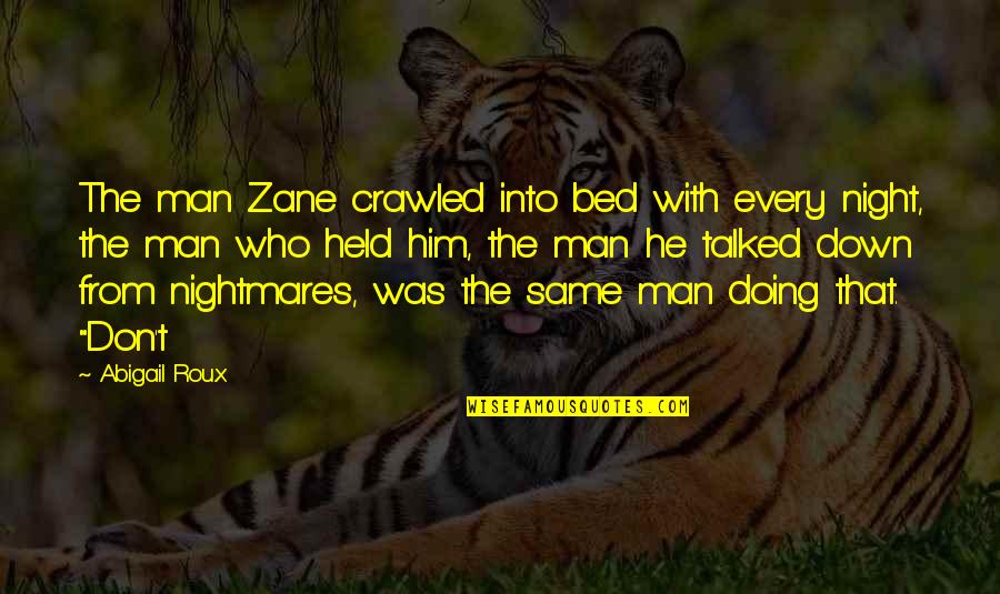 Funny Macho Man Randy Savage Quotes By Abigail Roux: The man Zane crawled into bed with every