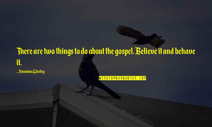 Funny Magnets Quotes By Susanna Wesley: There are two things to do about the