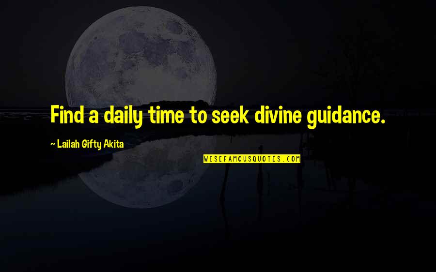 Funny Mama Quotes By Lailah Gifty Akita: Find a daily time to seek divine guidance.