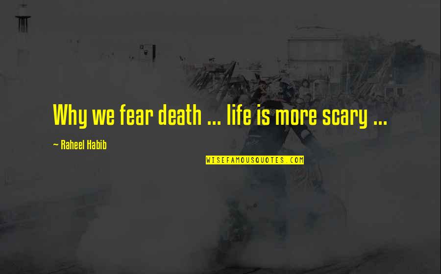 Funny Man Crush Monday Quotes By Raheel Habib: Why we fear death ... life is more