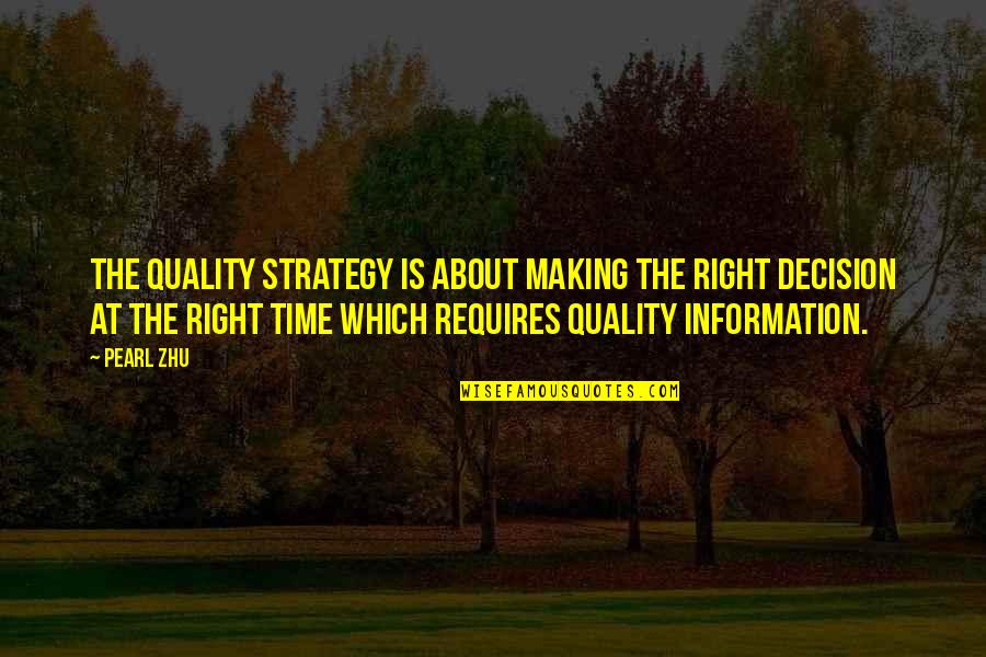 Funny Man Whore Quotes By Pearl Zhu: The quality strategy is about making the right