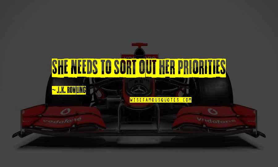 Funny Marriage Birthday Quotes By J.K. Rowling: She needs to sort out her priorities