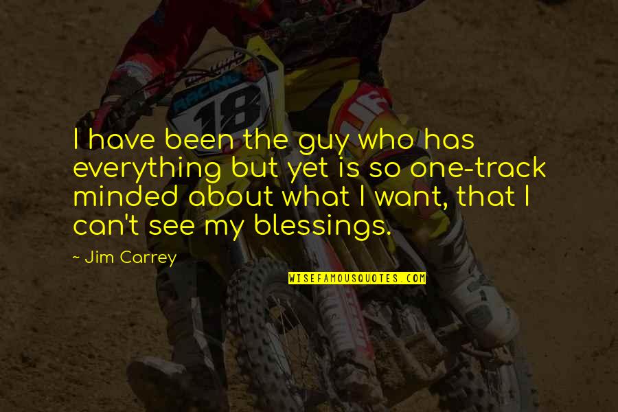 Funny Matzah Quotes By Jim Carrey: I have been the guy who has everything Funny Matzah Quotes By Jim Carrey: I have been the guy who has everything