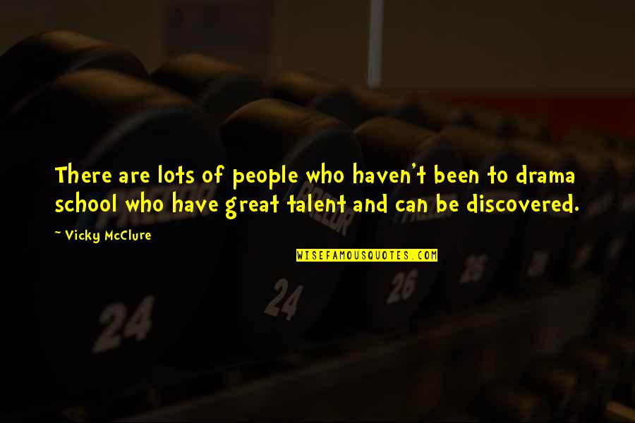 Funny Mediums Quotes By Vicky McClure: There are lots of people who haven't been