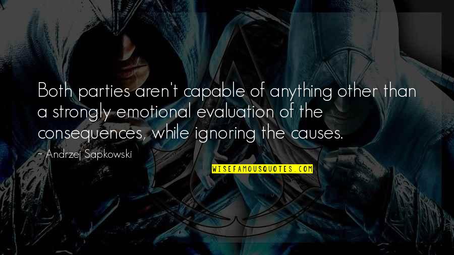 Funny Memories Quotes By Andrzej Sapkowski: Both parties aren't capable of anything other than