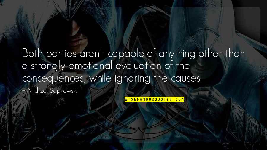 Funny Memories Quotes By Andrzej Sapkowski: Both parties aren't capable of anything other than Funny Memories Quotes By Andrzej Sapkowski: Both parties aren't capable of anything other than