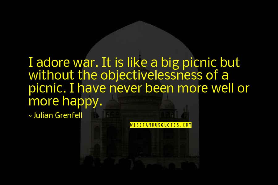 Funny Menu Quotes By Julian Grenfell: I adore war. It is like a big