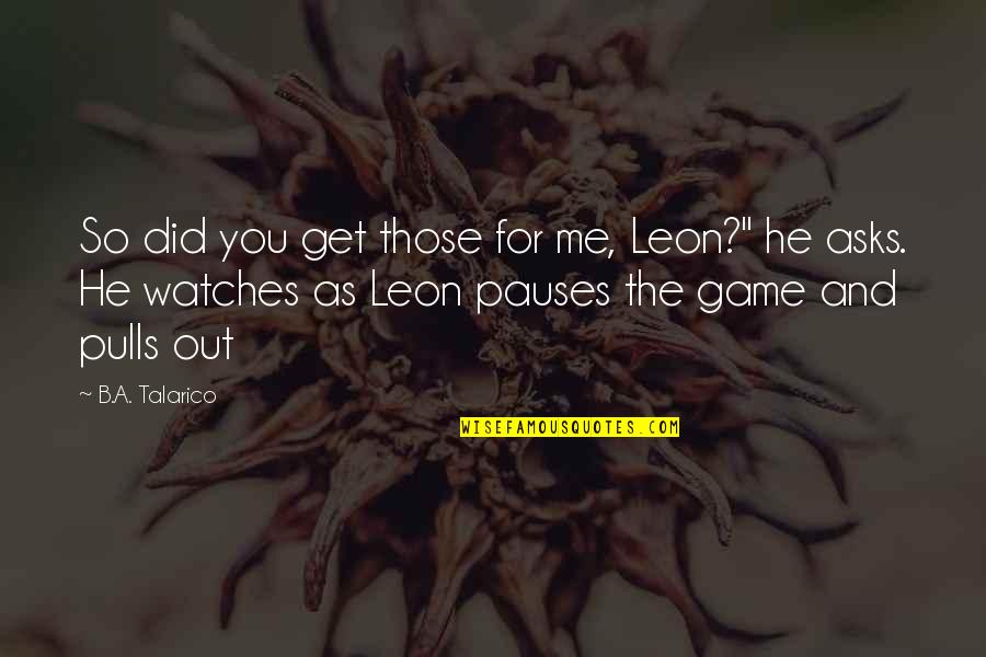 Funny Message Bible Quotes By B.A. Talarico: So did you get those for me, Leon?"