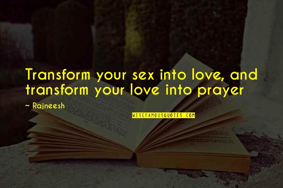 Funny Microsoft Excel Quotes By Rajneesh: Transform your sex into love, and transform your