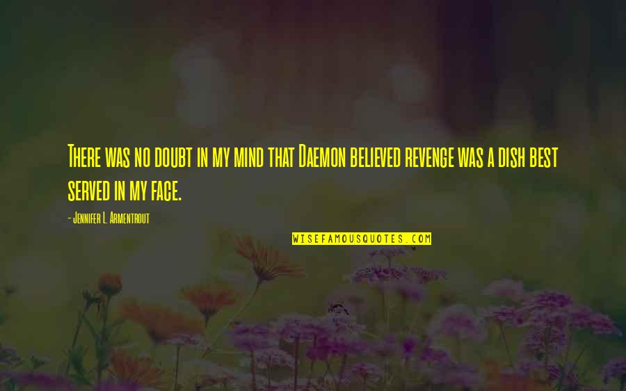 Funny Mind Quotes By Jennifer L. Armentrout: There was no doubt in my mind that