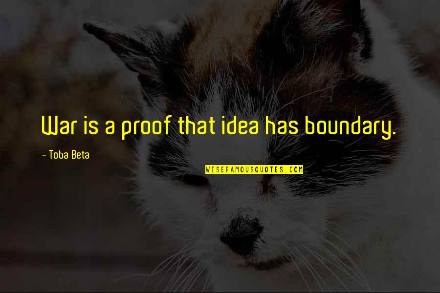 Funny Minecraft Quotes By Toba Beta: War is a proof that idea has boundary. Funny Minecraft Quotes By Toba Beta: War is a proof that idea has boundary.