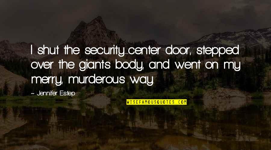 Funny Mini Cooper Quotes By Jennifer Estep: I shut the security-center door, stepped over the