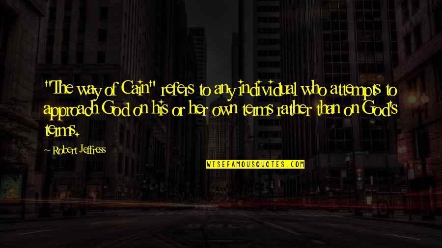 Funny Minion Fat Quotes By Robert Jeffress: "The way of Cain" refers to any individual