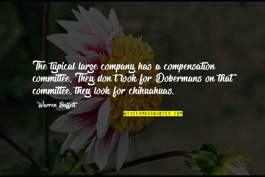 Funny Misleading Quotes By Warren Buffett: The typical large company has a compensation committee, Funny Misleading Quotes By Warren Buffett: The typical large company has a compensation committee,