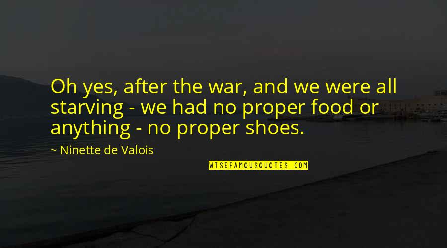 Funny Mismatched Quotes By Ninette De Valois: Oh yes, after the war, and we were Funny Mismatched Quotes By Ninette De Valois: Oh yes, after the war, and we were