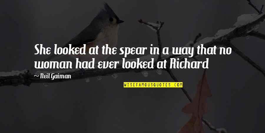 Funny Mitten Quotes By Neil Gaiman: She looked at the spear in a way