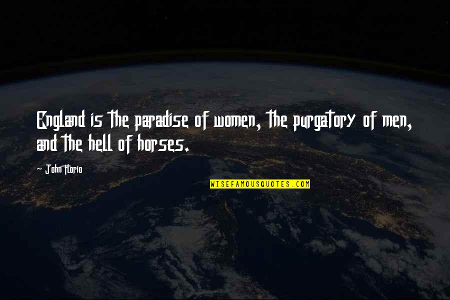 Funny Moments Tumblr Quotes By John Florio: England is the paradise of women, the purgatory