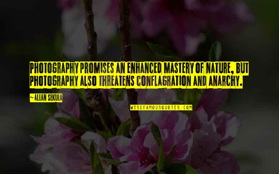 Funny Monsoon Quotes By Allan Sekula: Photography promises an enhanced mastery of nature, but