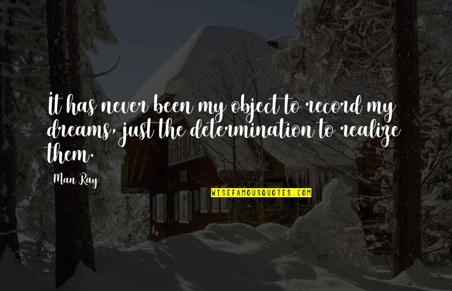 Funny Monsters Inc Quotes By Man Ray: It has never been my object to record