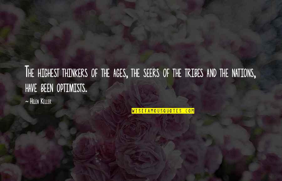 Funny Mort Quotes By Helen Keller: The highest thinkers of the ages, the seers
