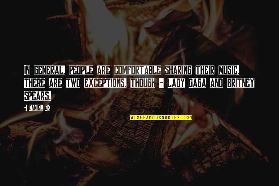 Funny Motivational Animal Quotes By Daniel Ek: In general, people are comfortable sharing their music. Funny Motivational Animal Quotes By Daniel Ek: In general, people are comfortable sharing their music.