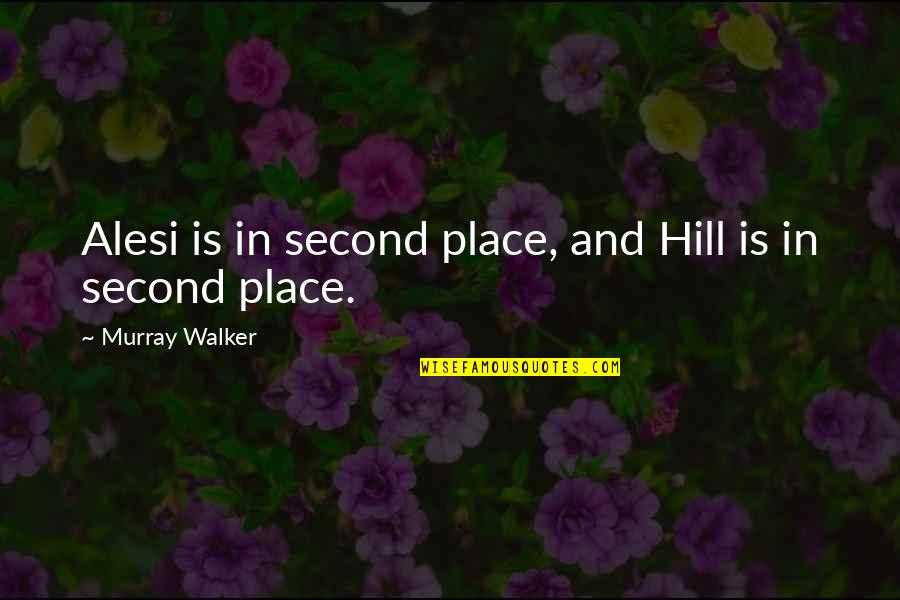 Funny Motor Racing Quotes By Murray Walker: Alesi is in second place, and Hill is Funny Motor Racing Quotes By Murray Walker: Alesi is in second place, and Hill is