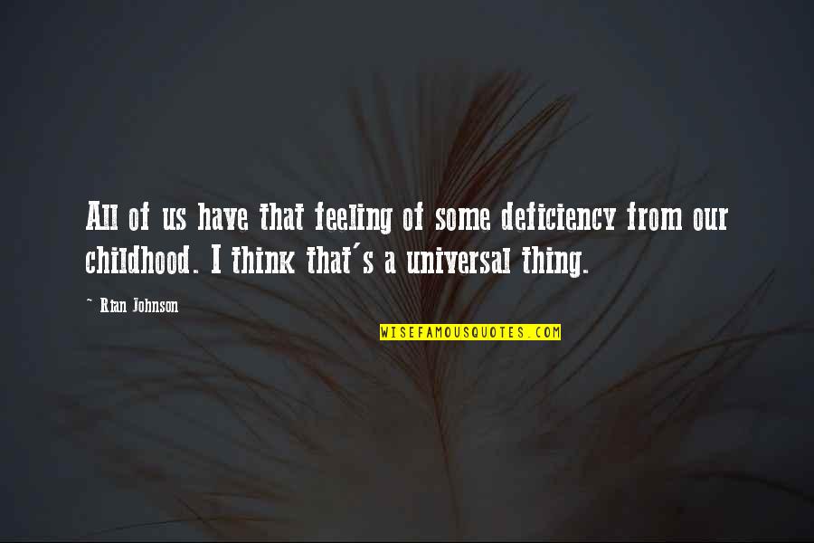 Funny Movie Sayings And Quotes By Rian Johnson: All of us have that feeling of some